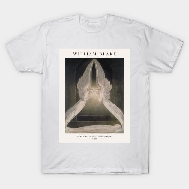 William Blake - Christ in the Sepulchre, Guarded by Angels T-Shirt by MurellosArt